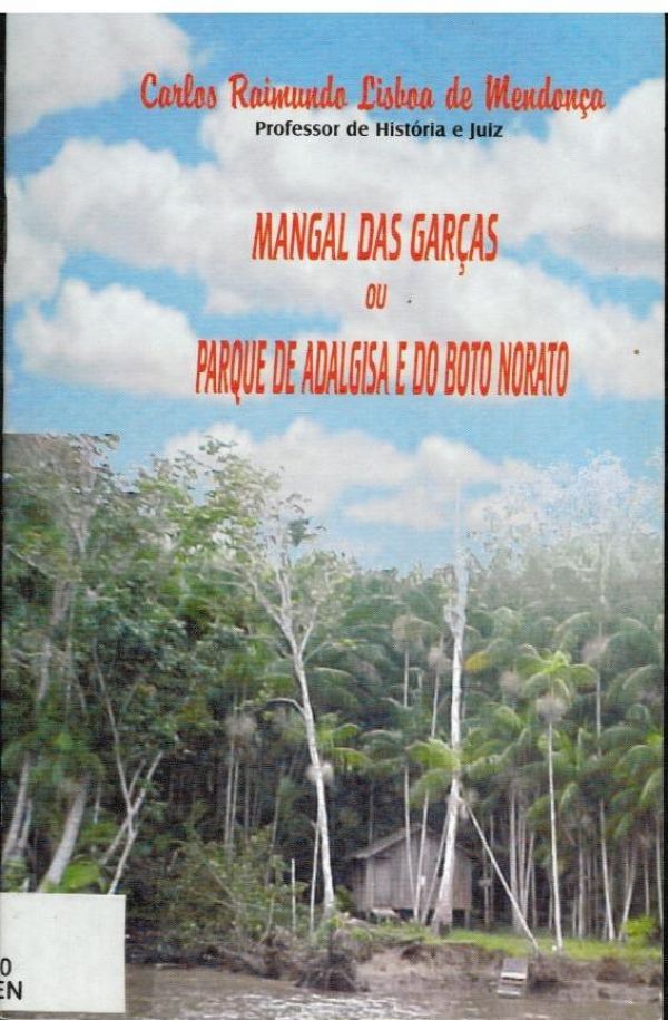 Mangal das Garças ou Parque de Adalgisa e do Boto Norato - 800 MEN